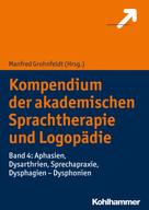 Manfred Grohnfeldt: Kompendium der akademischen Sprachtherapie und Logopädie 