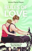 Anne-Marie Meyer: Rules of Love #4: Vertrau nie dem Bad Boy ★★★★