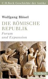 Die römische Republik - Forum und Expansion
