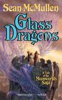 Sean McMullen: Glass Dragons 