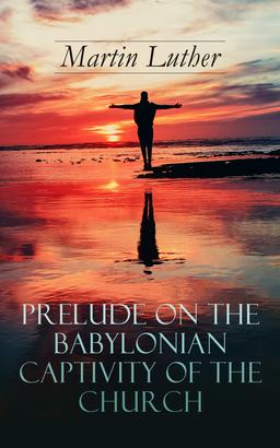 Prelude on the Babylonian Captivity of the Church