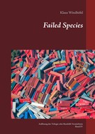 Klaus Windhöfel: Failed Species 