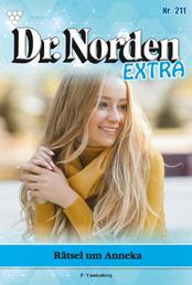 Dr. Norden Extra 211 – Arztroman - Rätsel um Anneka