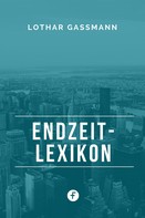 Lothar Gassmann: Endzeit-Lexikon 