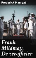 Frederick Marryat: Frank Mildmay, De zeeofficier 