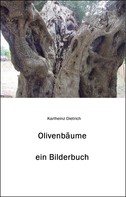 Karlheinz Dietrich: Olivenbäume 