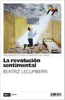 Beatriz Lecumberri: La revolución sentimental 