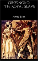 Aphra Behn: Oroonoko, The Royal Slave 