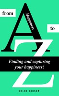 Chloe Gibson: Happiness from A to Z ★★★★★