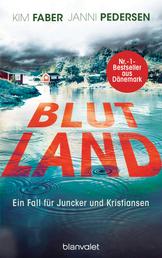 Blutland - Ein Fall für Juncker und Kristiansen
