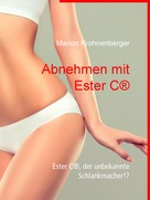 Marion Krohnenberger: Abnehmen mit Ester C® 