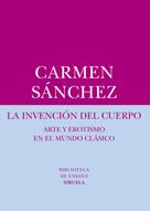 Carmen Sánchez: La invención del cuerpo 