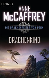 Drachenkind - Die Drachenreiter von Pern, Band 18 - Erzählungen