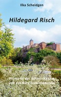 Ilka Scheidgen: Hildegard Risch 