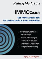 IMMO Coach - Das Praxis-Arbeitsheft für Verkauf und Kauf von Immobilien