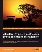 Joachim Ziebs: AfterShot Pro: Non-destructive photo editing and management 