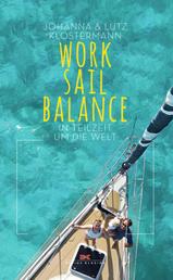 Work Sail Balance - In Teilzeit um die Welt