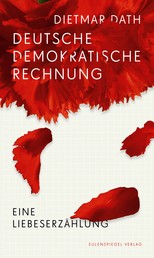 Deutsche Demokratische Rechnung - Eine Liebeserzählung