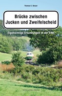 Thomas C. Breuer: Brücke zwischen Jucken und Zweifelscheid 