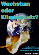 Ulrich Seibert: Wachstum oder Klimaschutz? 
