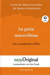 La gaita maravillosa / Die wunderbare Flöte (mit Audio) - Lesemethode von Ilya Frank - Spanisch durch Spaß am Lesen lernen, auffrischen und perfektionieren