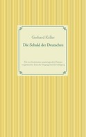 Gerhard Keller: Die Schuld der Deutschen ★★