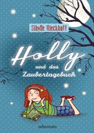 Susanne Göhlich: Holly und das Zaubertagebuch ★★★★★