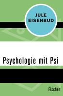 Jule Eisenbud: Psychologie mit Psi 