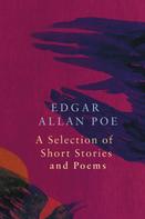 Edgar Allan Poe: A Selection of Short Stories and Poems by Edgar Allan Poe (Legend Classics) 
