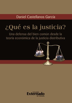 ¿Qué es la justicia? Una defensa del bien común desde la teoría económica de la justicia distributiva