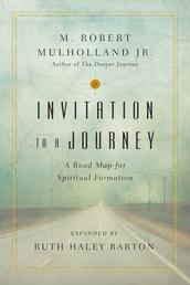 Invitation to a Journey - A Road Map for Spiritual Formation
