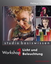 Licht und Beleuchtung - Studio Basiswissen, Workshop 1