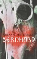 Alexandre Dumas: Bernhard 
