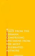Friedrich Schiller: Tales from the German, Comprising specimens from the most celebrated authors 