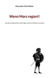Wenn Mars regiert! - Aus dem Altdeutschen übertragen und mit Fußnoten versehen