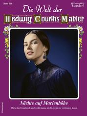 Die Welt der Hedwig Courths-Mahler 696 - Nächte auf Marienhöhe