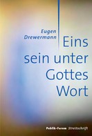 Eugen Drewermann: Eins sein unter Gottes Wort ★★★★★