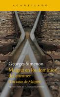 Georges Simenon: Maigret en los dominios del córoner 