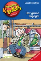 Ursel Scheffler: Kommissar Kugelblitz 04. Der grüne Papagei ★★★★★