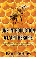 Paul Enders: Une introduction à l'apithérapie 