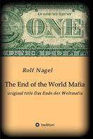 Rolf Nagel: The End of the World Mafia 