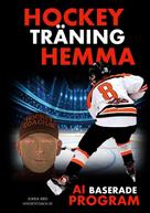 Jukka Aro: Hockeyträning Hemma - AI baserade program 