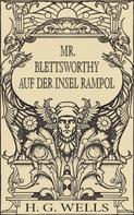 H. G. Wells: Mr. Blettsworthy auf der Insel Rampole (Roman) 