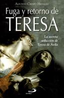 Alfonso Crespo Hidalgo: Fuga y retorno de Teresa 