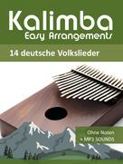 Bettina Schipp: Kalimba Easy Arrangements - 14 deutsche Volkslieder 