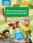 Anita Fischer: Mein Bastelbuch Naturmaterialien ★★★★