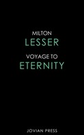 Milton Lesser: Voyage to Eternity 