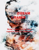 Justin Lee: The Dream Chasers Manifesto 