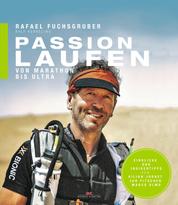 Passion Laufen - Von Marathon bis Ultra
