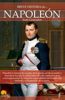 Juan Antonio Granados Loureda: Breve historia de Napoleón 